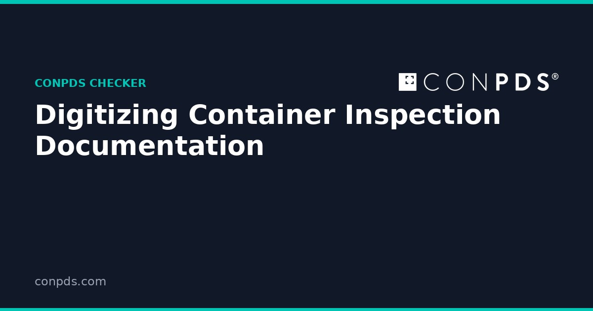 Digitizing Container Inspection Documentation | ConPDS